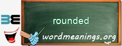 WordMeaning blackboard for rounded